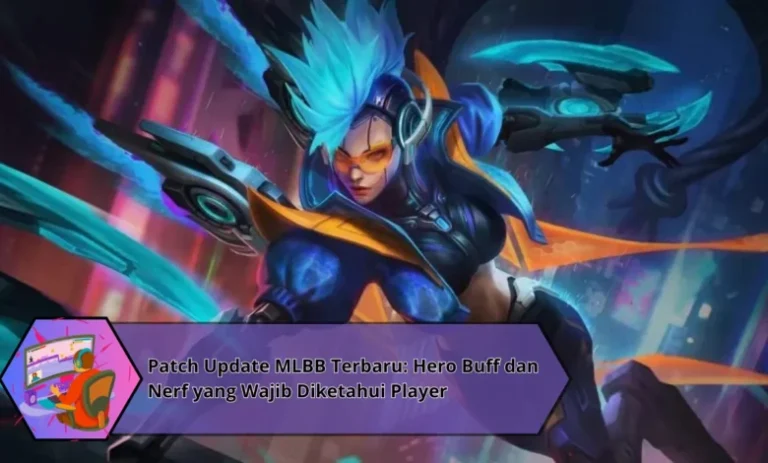 Patch Notes Game Terbaru 2026 Perubahan Gameplay, Balancing, dan Fitur Baru